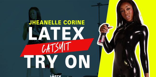 Jheanelle Corine: Latex leggings vs PVC –