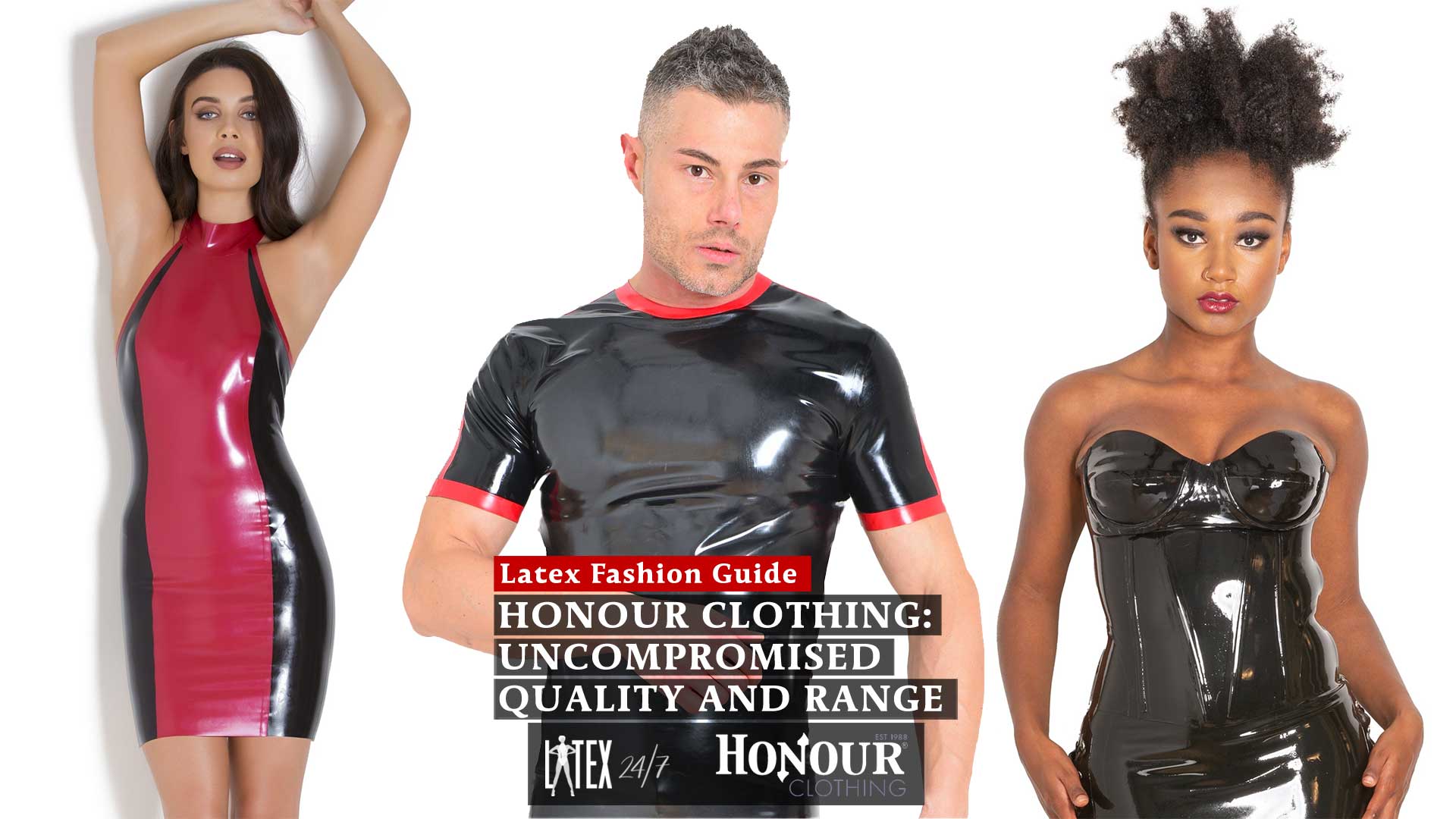 Honour Clothing - Uncompromised Quality and Range EXCLUSIVE - Latex24/7